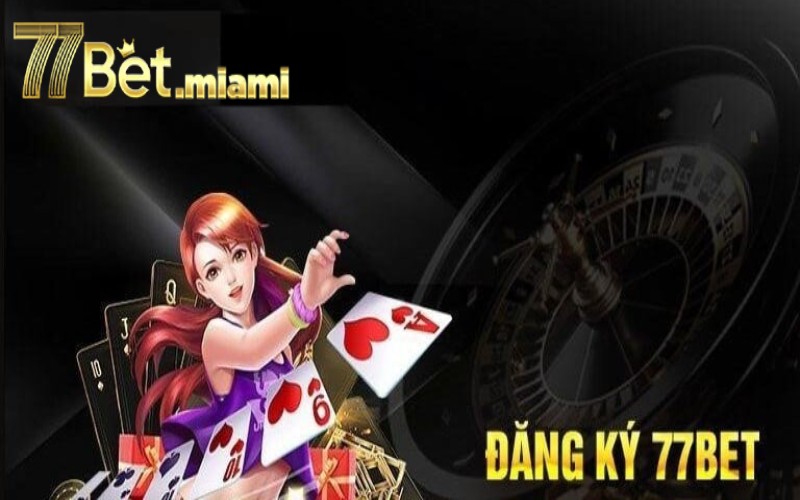 Đăng Ký 77bet – Nhận 100% Thưởng Nạp, Rút Tiền Cực Nhanh! dang ky bet77 b